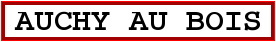 Image du panneau de la ville Auchy Au Bois