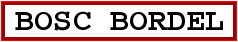Image du panneau de la ville Bosc Bordel